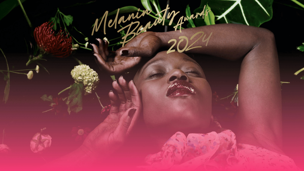 2024 Melanin Beauty Awards
